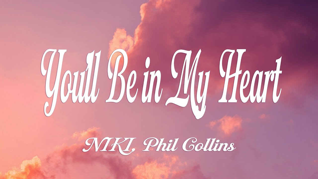 NIKI - You'll Be in My Heart ft. Phil Collins