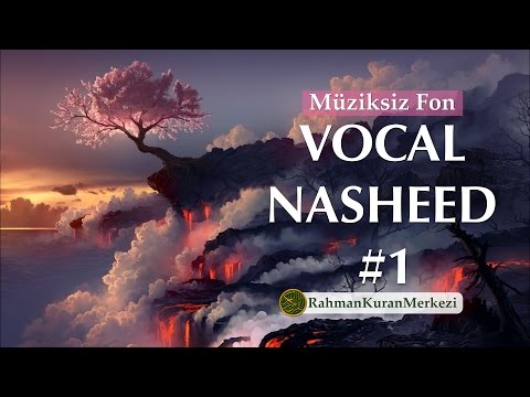 Vocal Nasheed | Müziksiz İslami Fon #1