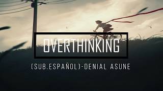 Acid Ghost - Overthinking (Sub. Español)