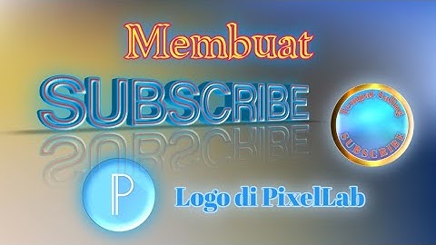 Cara Membuat Logo SUBSCRIBE di PixelLab