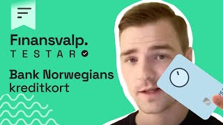Vi testade Bank Norwegians kreditkort utan årsavgift