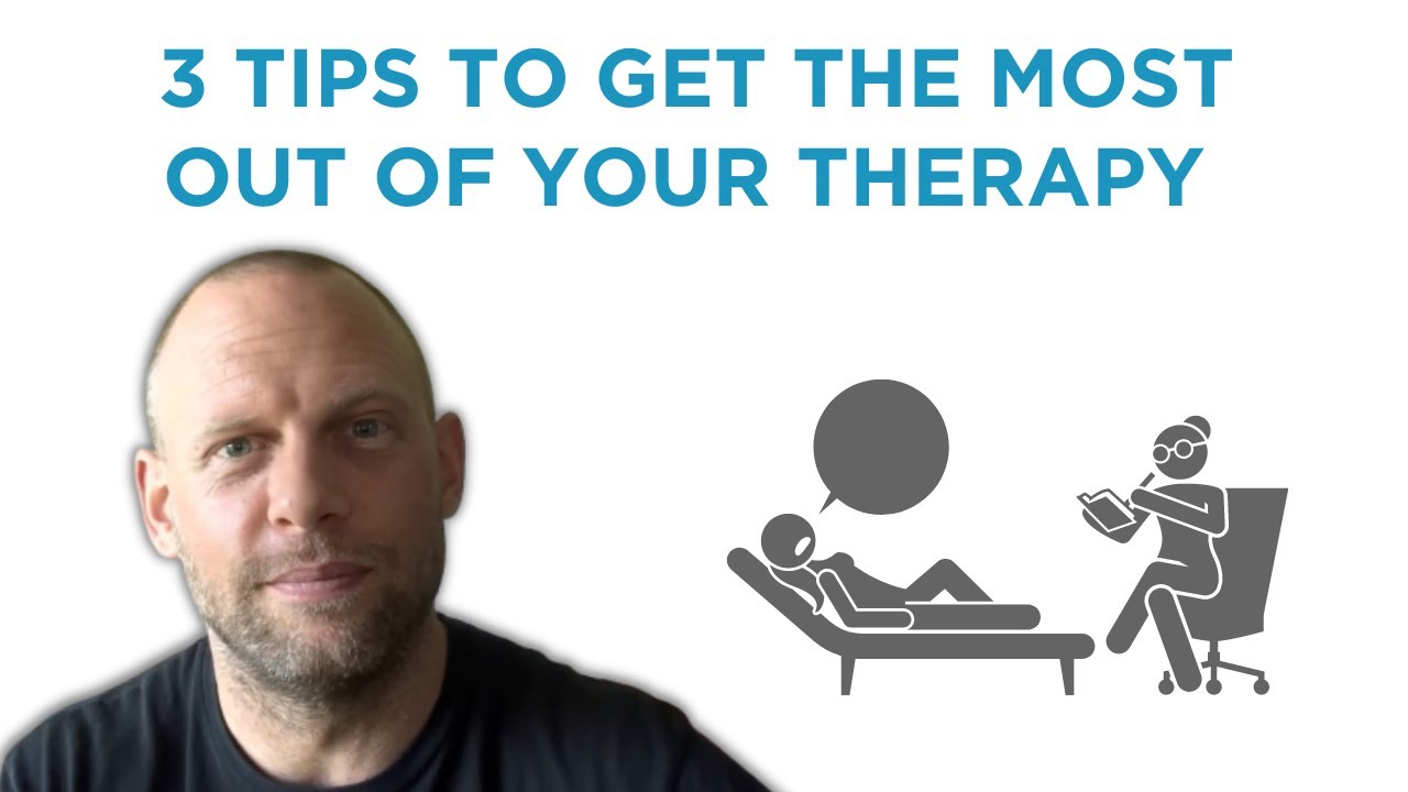 3 Tips To Get The Most Out Of Your Therapy YouTube 3-tips-to-get-the-most-out-of-your-therapy-youtube