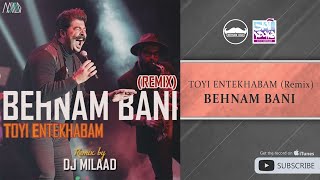 Behnam Bani - Toyi Entekhabam I Remix ( بهنام بانی - تویی انتخابم )