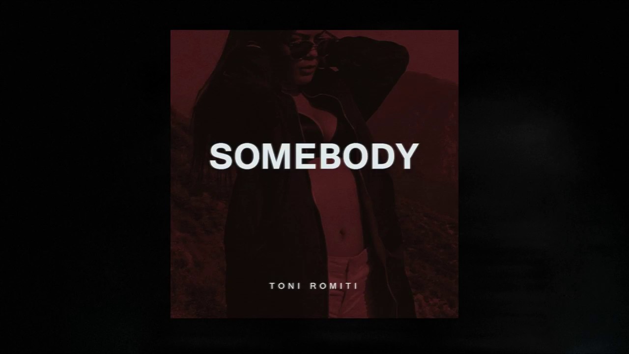 Toni Romiti - somebody