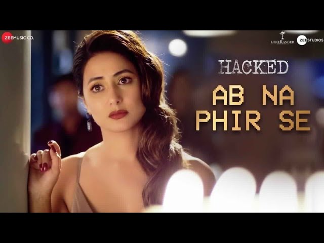 Ab Na Phir Se Hina Khan Full Video Song | Ab Na Phir Se Kabhi Mohabbat Ho | Yasser Desai Full Song class=