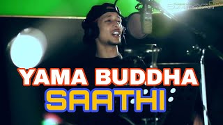 YAMA BUDDHA SAATHI PERFORMANCE VIDEO