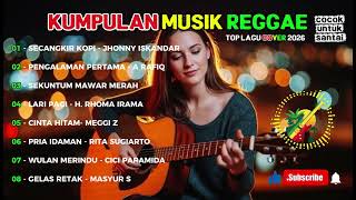Kumpulan Musik Reggae Cover Indonesia 2026 🌴 Lagu Dangdut \u0026 Pop Lawas Terbaik