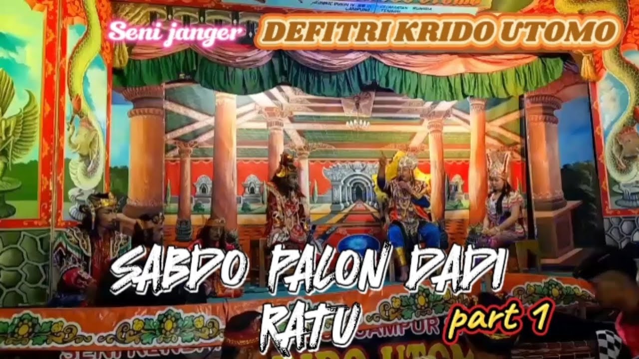 Lakon Sabdo palon dadi ratu_part1//seni janger defitri krido utomo