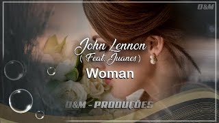 Woman - John Lennon - Feat. Juanes - ( Tradução  )