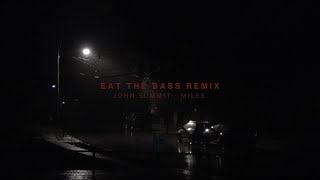 John Summit - EAT THE BASS (MILES Remix)