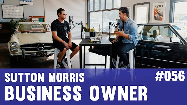 #056 Sutton Morris - Morris Motors - Business Owner