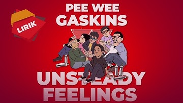 Pee Wee Gaskins Ft. t. A. Nayaka  Lirik Unsteady Feelings
