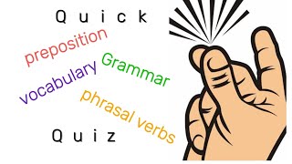 English preposition | Phrasal Verbs | Grammar | vocabulary Tests.