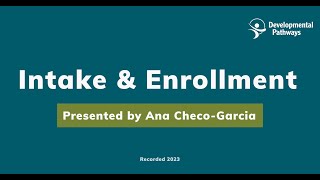 Intake and Enrollment