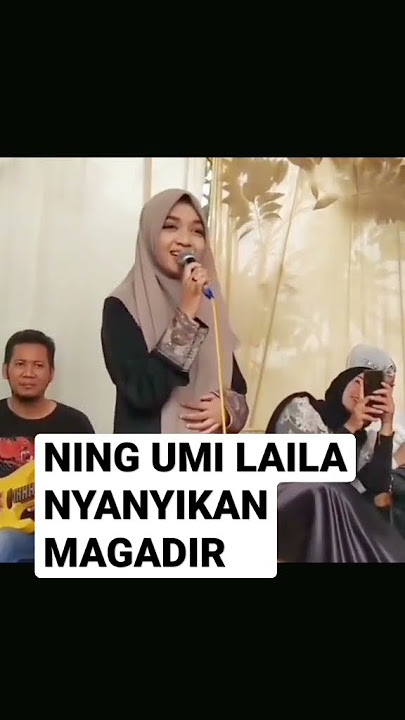 NING UMI LAILA NYANYIKAN MAGADIR #story #mahasiswa #kemenag #ningumilaila #sholawat #dakwah #ceramah