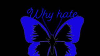 Jay Lu, Why hate,  audio