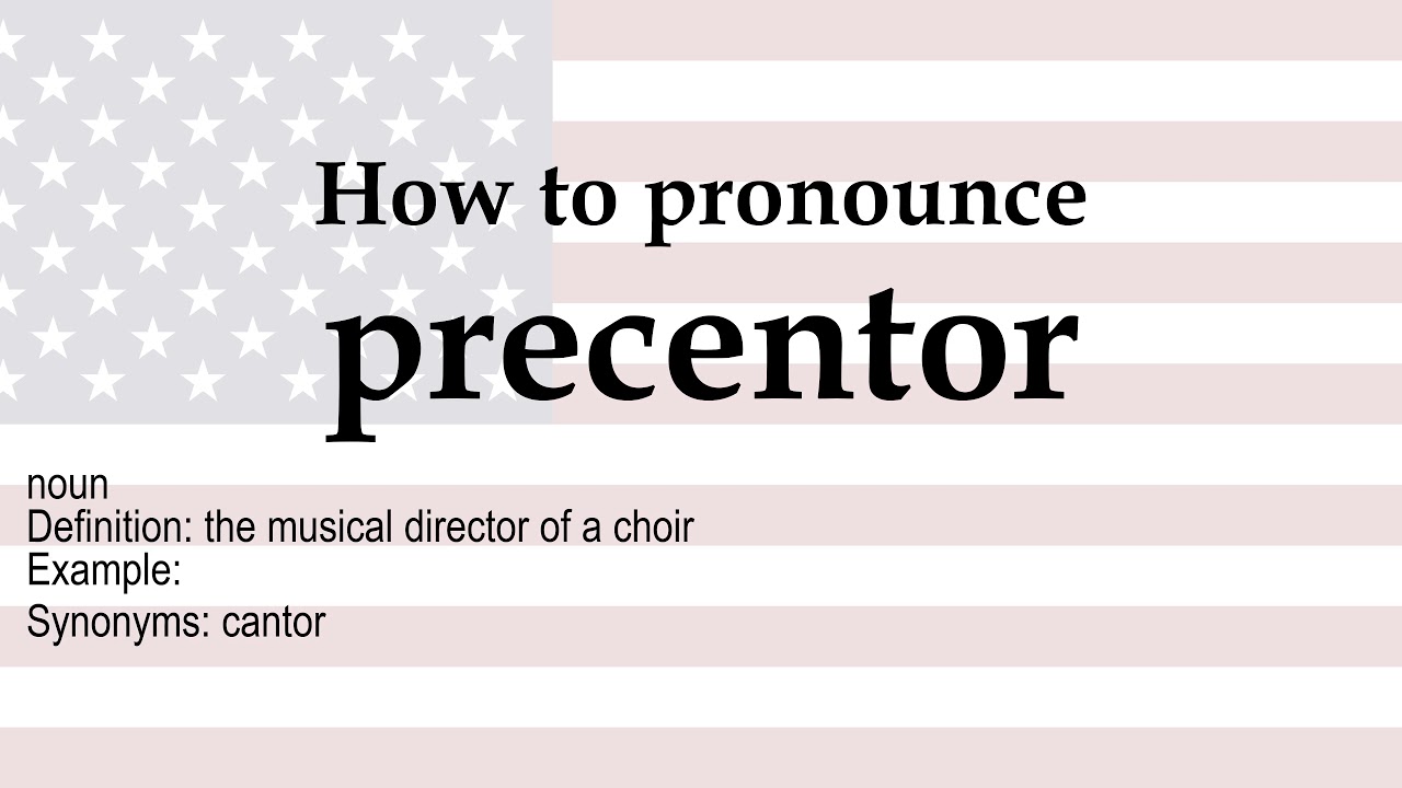 How to pronounce 'precentor' + meaning YouTube