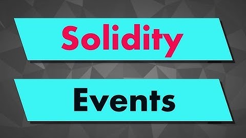 Solidity Tutorial: Events