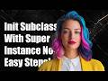 How to init my subclass with an instance of its superclass?