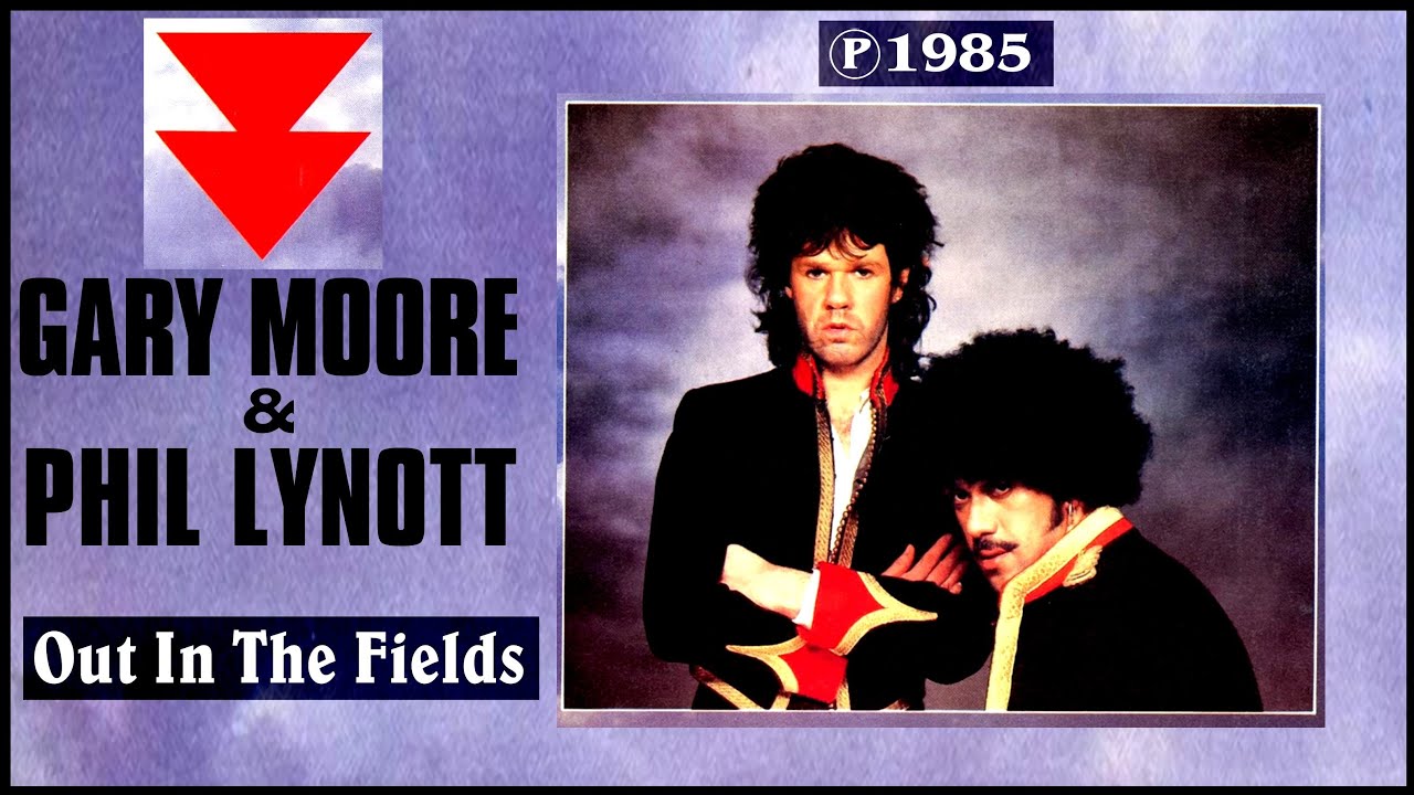 GARY MOORE & PHIL LYNOTT - Out In The Fields - YouTube
