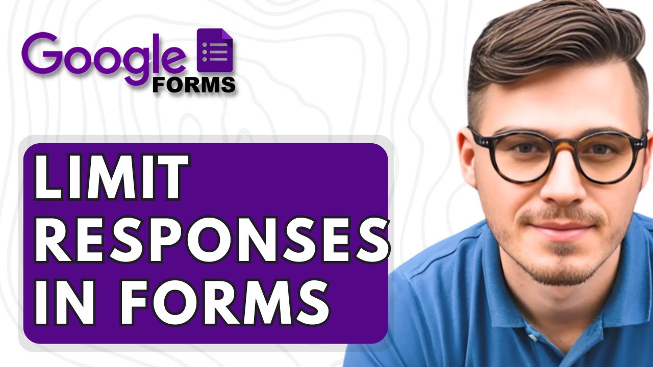 How To Limit Responses In Google Forms [2025 Guide]
