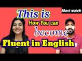 Fluent english speaking practice how to speak english fluently with confidence