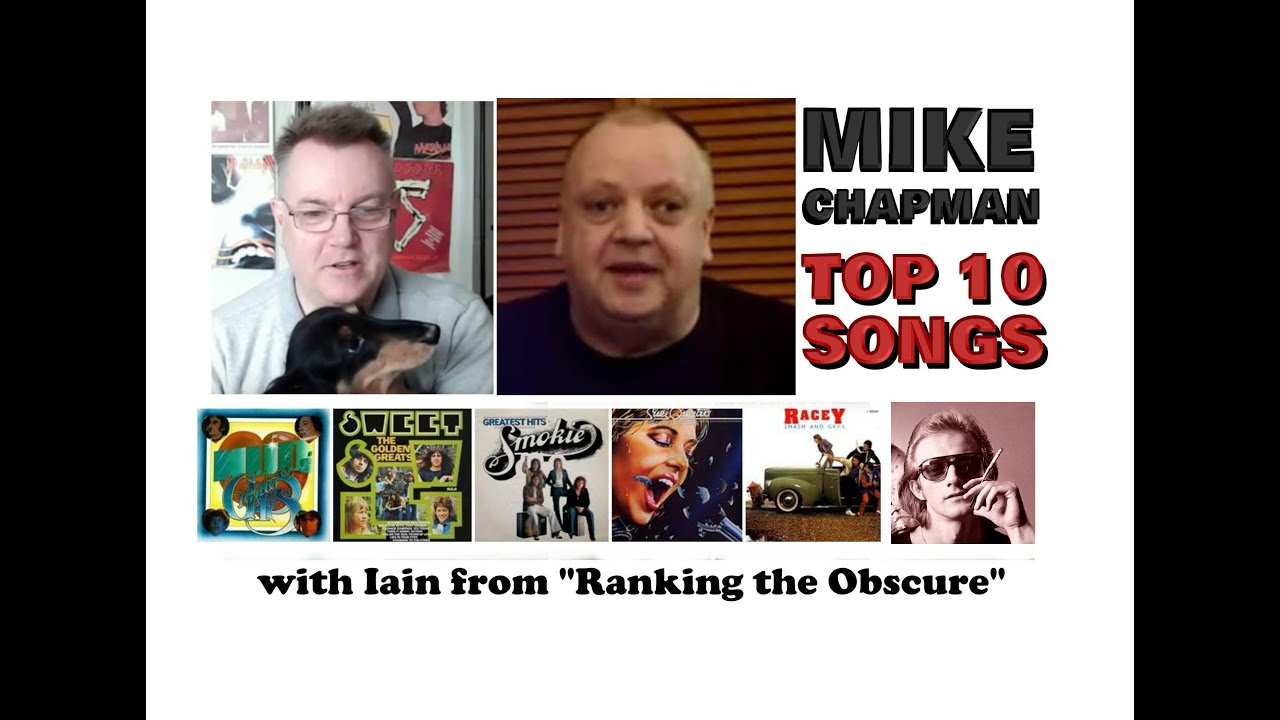 Top 10 Mike Chapman songs with Iain from Ranking The Obscure