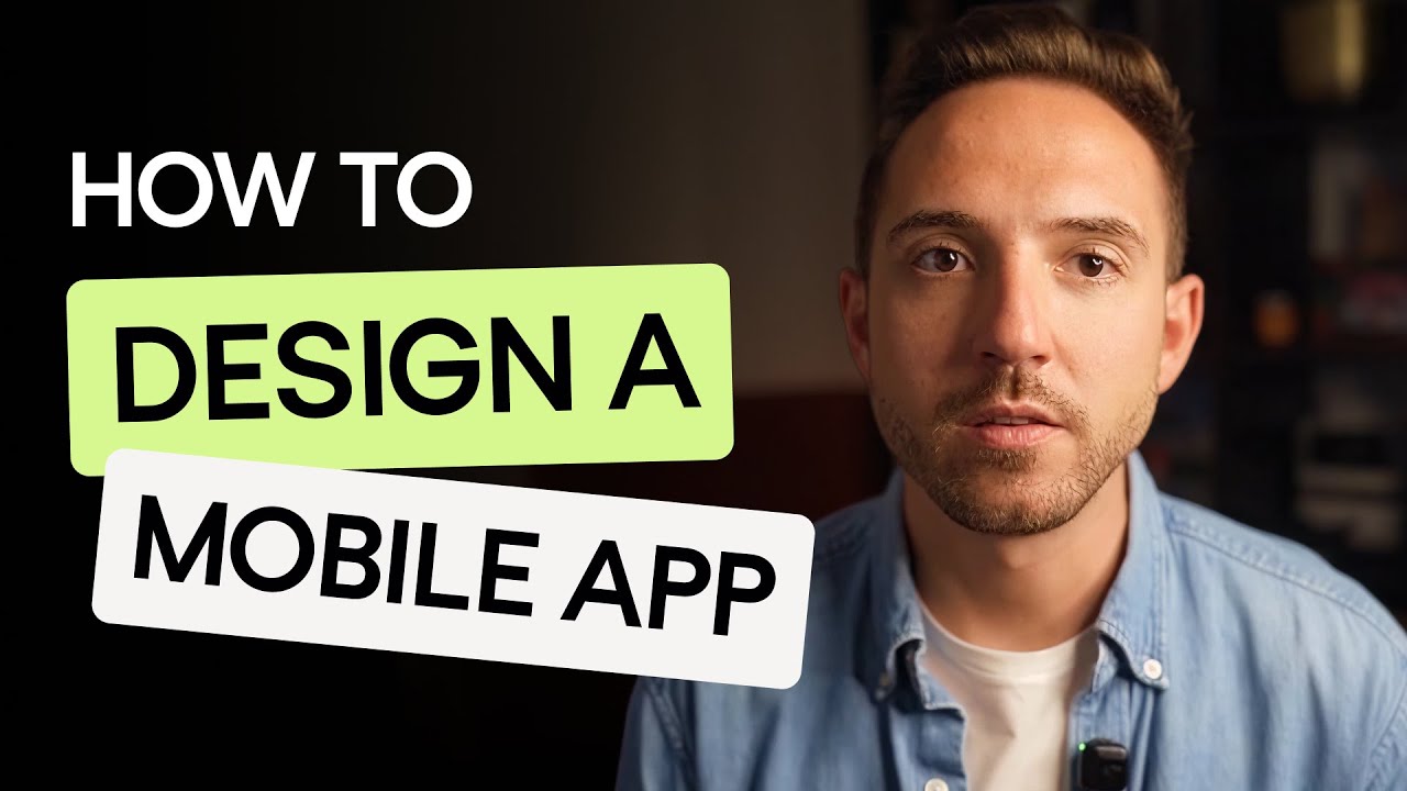 Mobile App Design Explained: How To Build Apps Users Love - YouTube