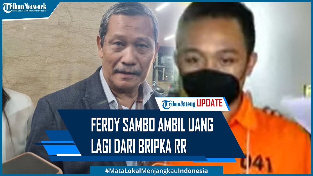 Terungkap Irjen Ferdy Sambo Ambil Uang Lagi dari Bripka RR Seusai Brigadir J Ditembak