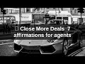 💰 Close More Deals 7 affirmations for agents | June 07, 2026 | Realtor Affirmations