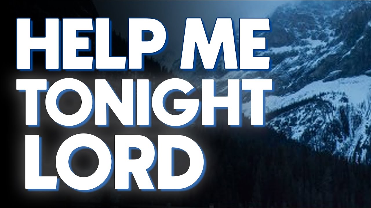 When You Don’t Know What to Do | Night Prayer Asking God for Help Before Sleep | Sleep Prayers