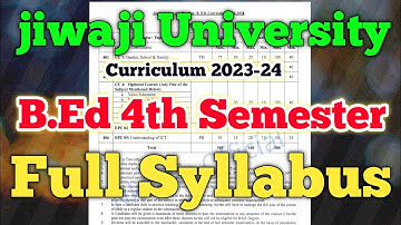 jiwaji B.Ed 4th Sem Full Syllabus | कौन कौन subjects रहेगा | Course Structure of BEd #nkhelp #jiwaji