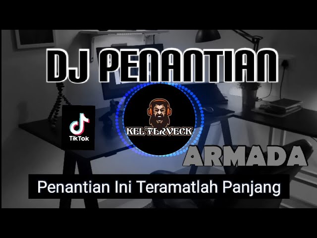 Dj Penantian Full Bass √ Viral Tik Tok by Asia Remix (Bass Beat) class=