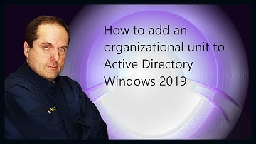 How to add an organizational unit to Active Directory Windows 2019