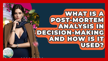 What Is A Post-mortem Analysis In Decision-making And How Is It Used? - The Personal Growth Path
