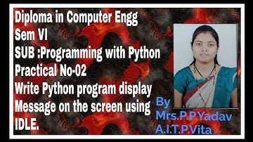 Practical No-02 Write Python program display Message on the screen using IDLE.