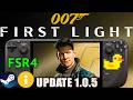 007 FIRST LIGHT Steam Deck NEW Patch Update 1.0.5 Performance Tested: FSR4 + Lossless Scaling