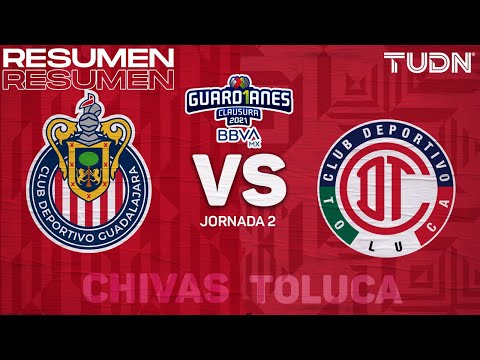 Resumen y goles | Chivas vs Toluca | Torneo Guard1anes 2021 BBVA MX - J2 | TUDN
