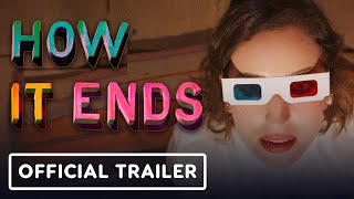 How It Ends - Official Trailer (2021) Zoe Lister-Jones, Cailee Spaeny