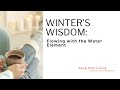 Winter’s Wisdom: Flowing with the Water Element
