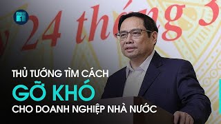 Thủ tướng Phạm Minh Chính: Tại sao cổ phần hóa, thoái vốn nhà nước không đạt kế hoạch? | VTC1