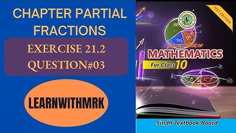 CHAP#21 | PARTIAL FRACTIONS | STB | QUESTION.3 OF EXERCISE 21.2