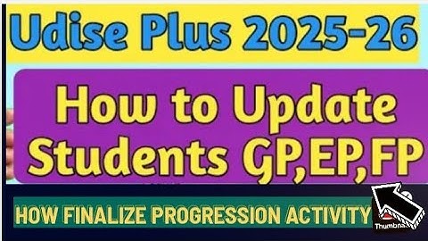 Mhrd Udise Plus Student Profile GP EP FP Update | Mhrd Udise plus progression activity |