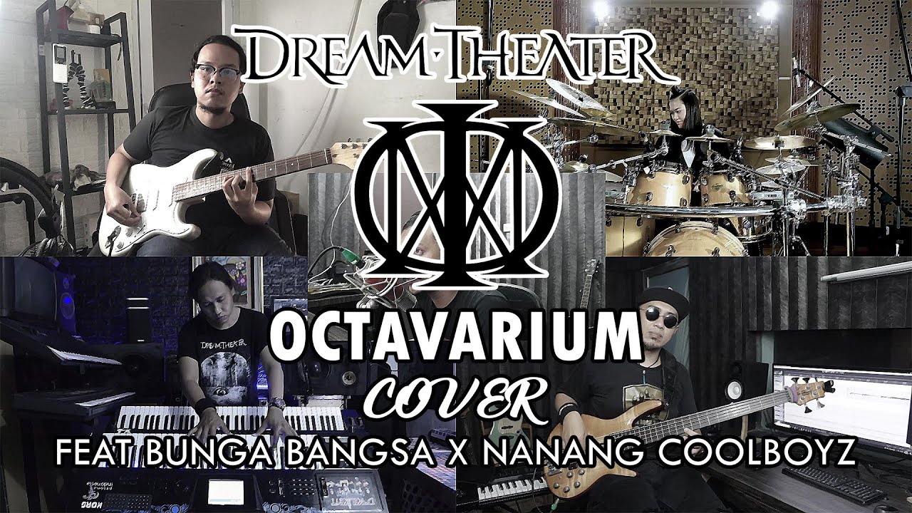 Dream Theater   Octavarium  COVER by Sanca Records ft Bunga Bangsa X Nanang Coolboyz