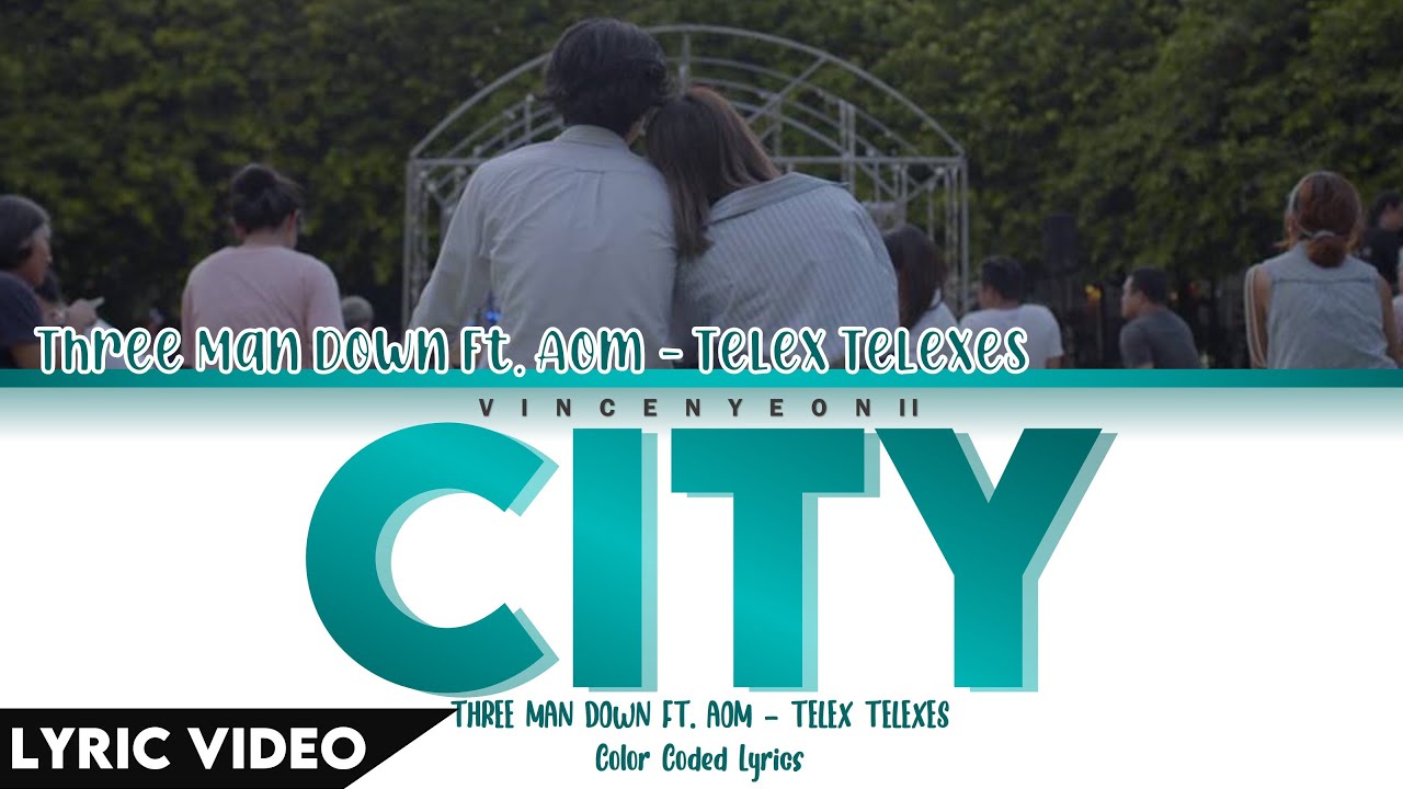 THREE MAN DOWN Ft. AOM TELEX TELEXS - ข้างกัน (City) l (Thai/Rom/Eng) Lyric Video