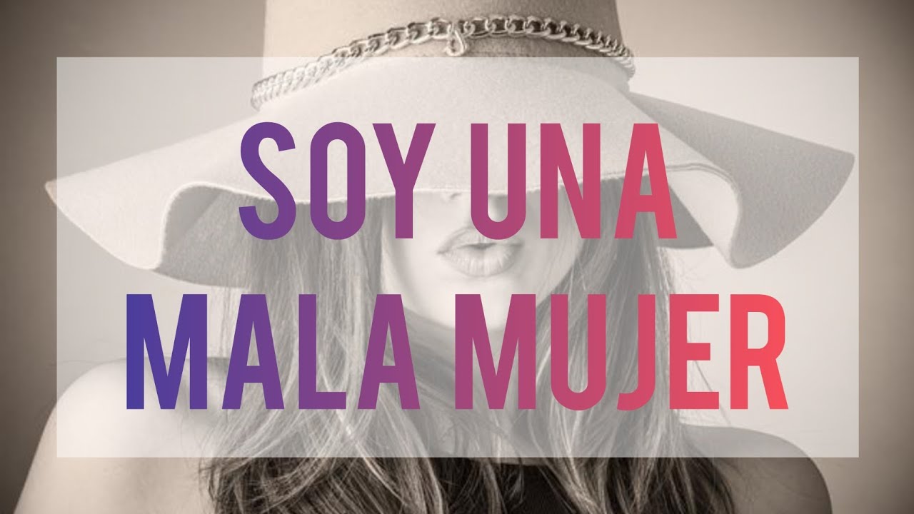 Soy una Mala Mujer