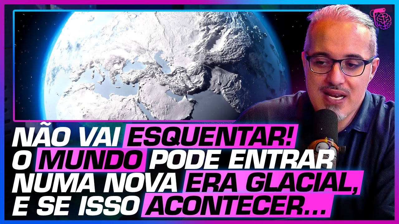 DOCUMENTOS e HIPÓTESES que podem CONFIRMAR uma NOVA ERA GLACIAL - DANIEL LOPEZ