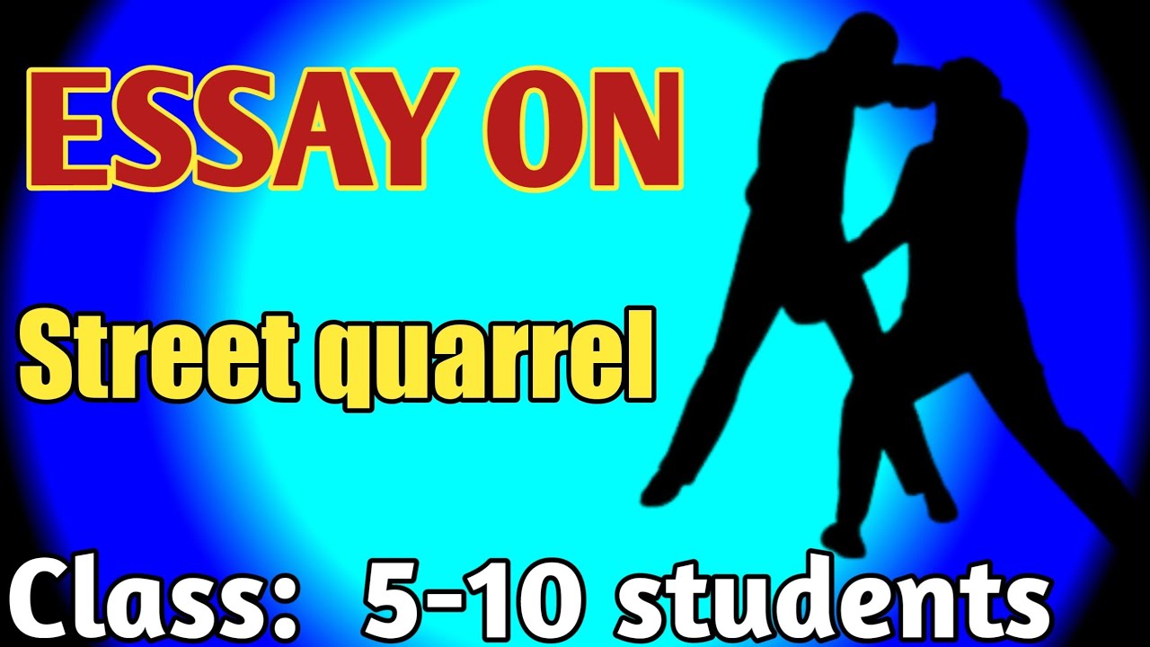 easy essay on street quarrel