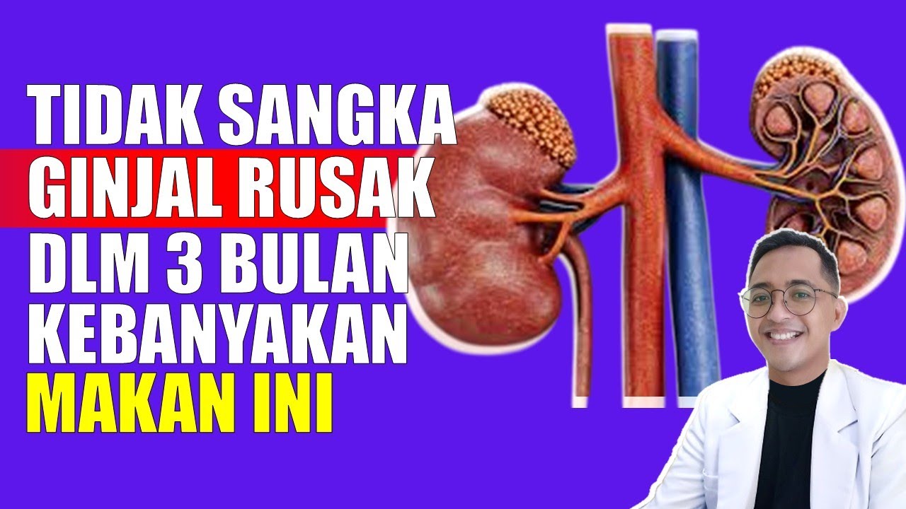 Ginjal Hancur dalam 3 Bulan: Karena Terlalu Banyak Makan Ini!
