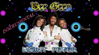 - Bee Gees -  Night Fever - (Instrumental version)